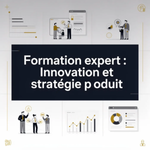 Formation expert : Innovation et stratégie produit